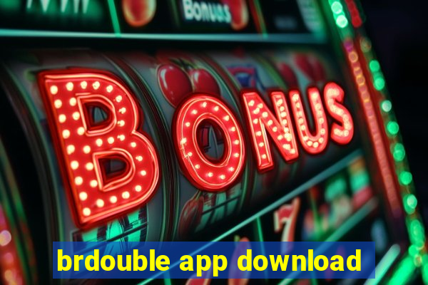 brdouble app download